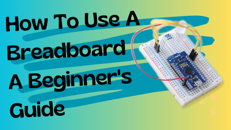 How To Use A Breadboard